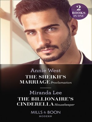 cover image of The Sheikh's Marriage Proclamation / the Billionaire's Cinderella Housekeeper